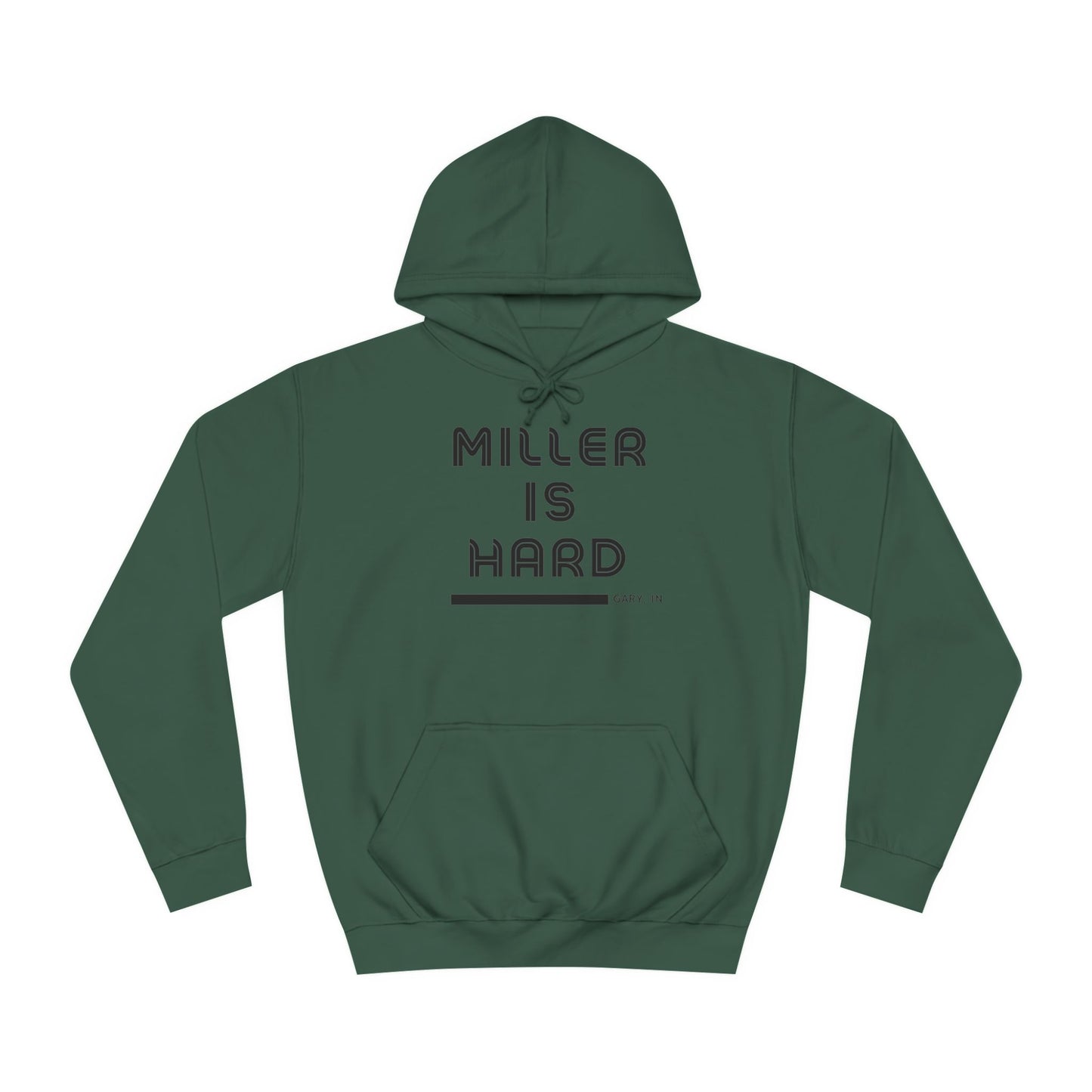A light blue unisex college hoodie from Printify features the bold black text "MILLER IS HARD" on the front, with "GARY, IN." in smaller letters below. This hoodie is equipped with a front pocket and adjustable drawstrings, ideal for those who appreciate the Miller Beach style.