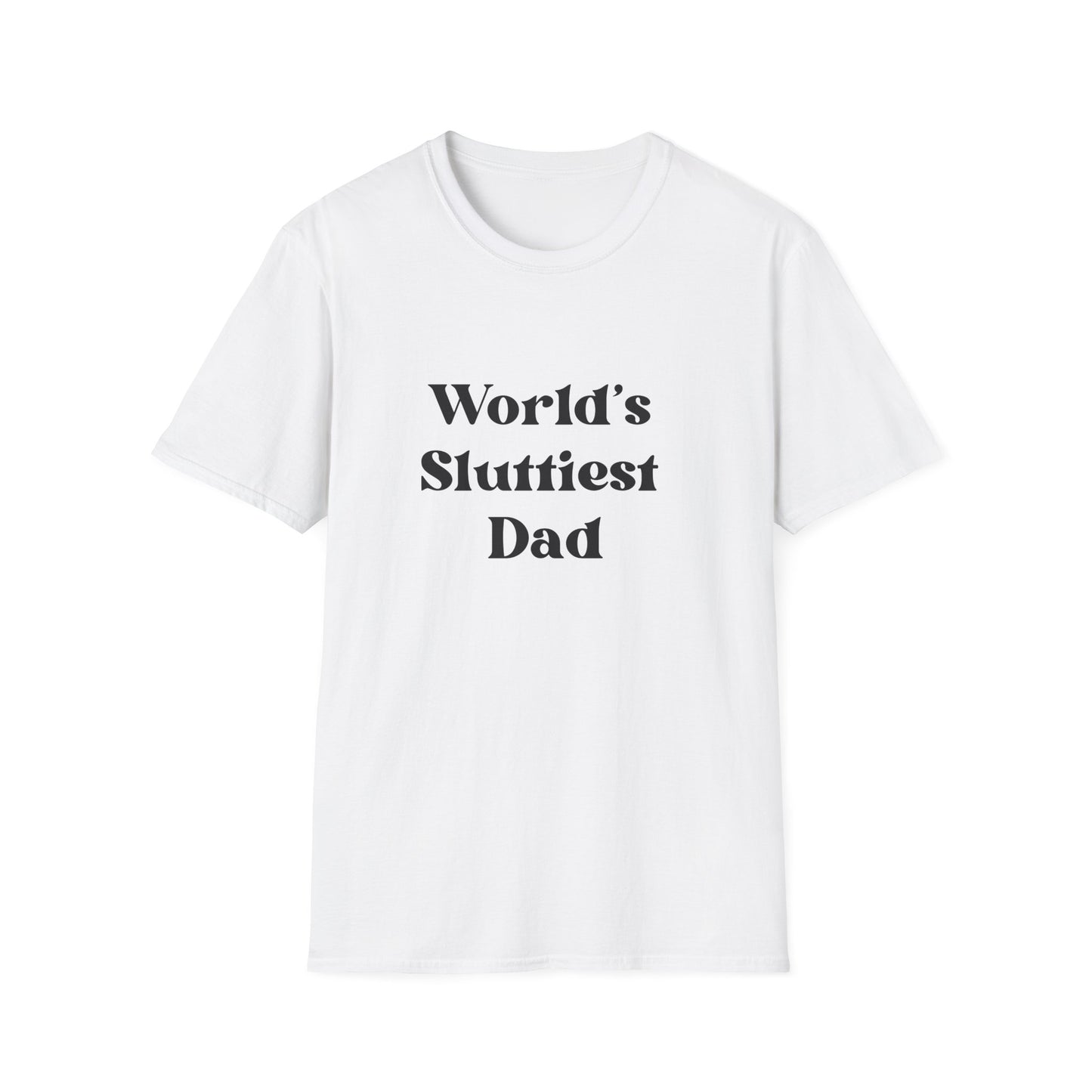 World's Sluttiest Dad from SoCool Shirts