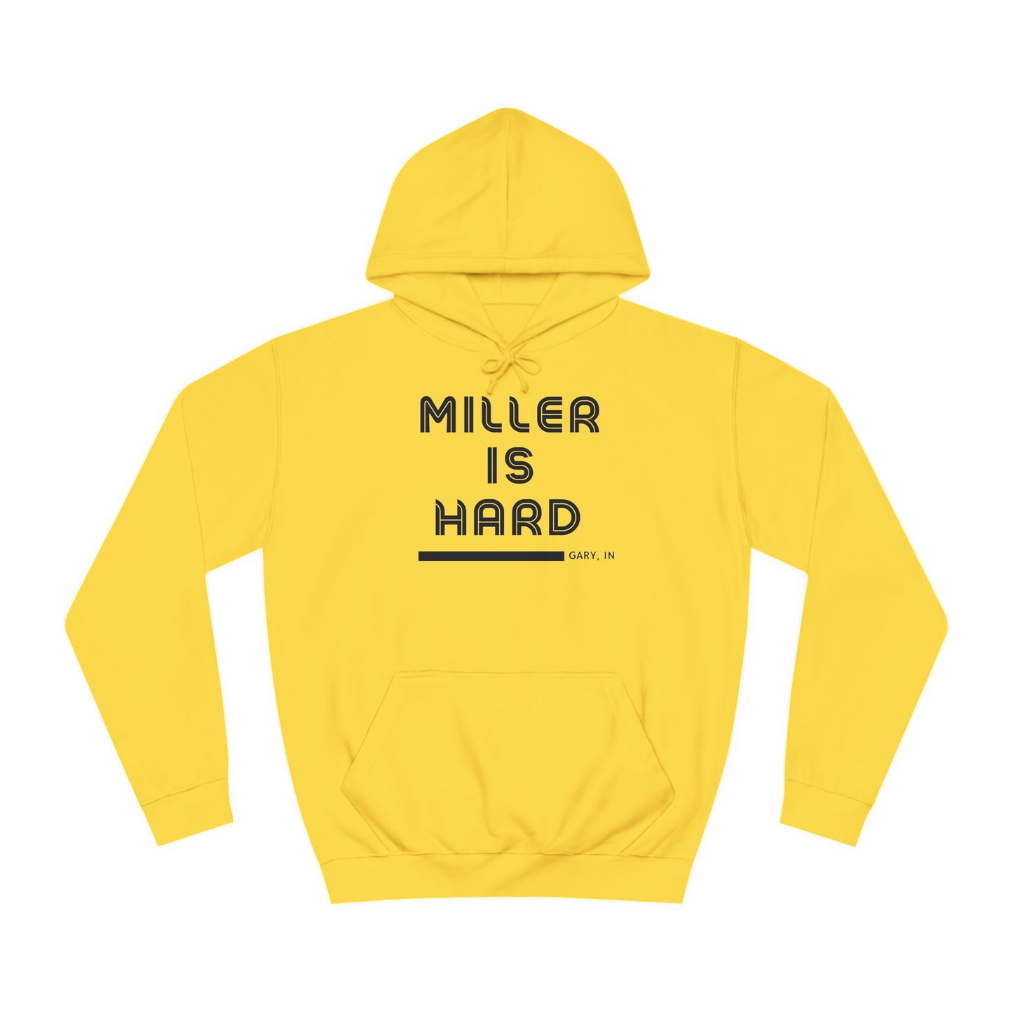 A light blue unisex college hoodie from Printify features the bold black text "MILLER IS HARD" on the front, with "GARY, IN." in smaller letters below. This hoodie is equipped with a front pocket and adjustable drawstrings, ideal for those who appreciate the Miller Beach style.