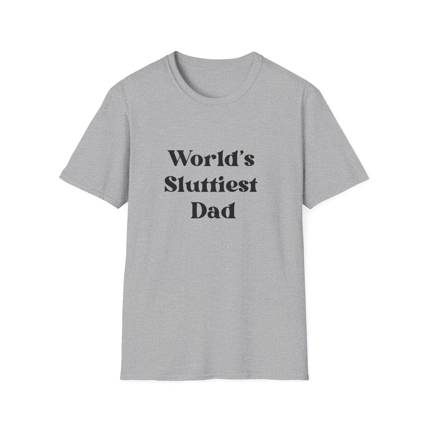 World's Sluttiest Dad from SoCool Shirts