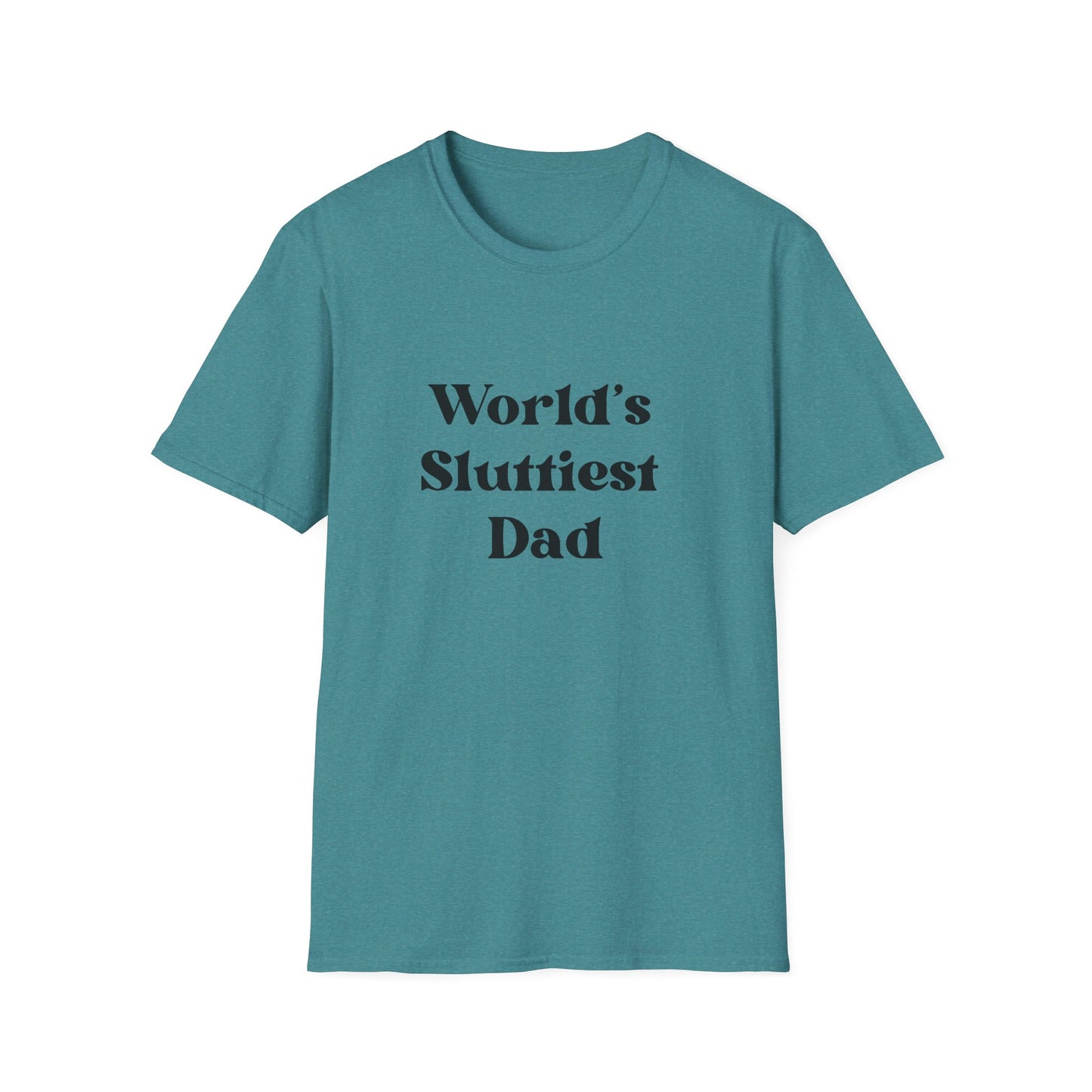 World's Sluttiest Dad from SoCool Shirts