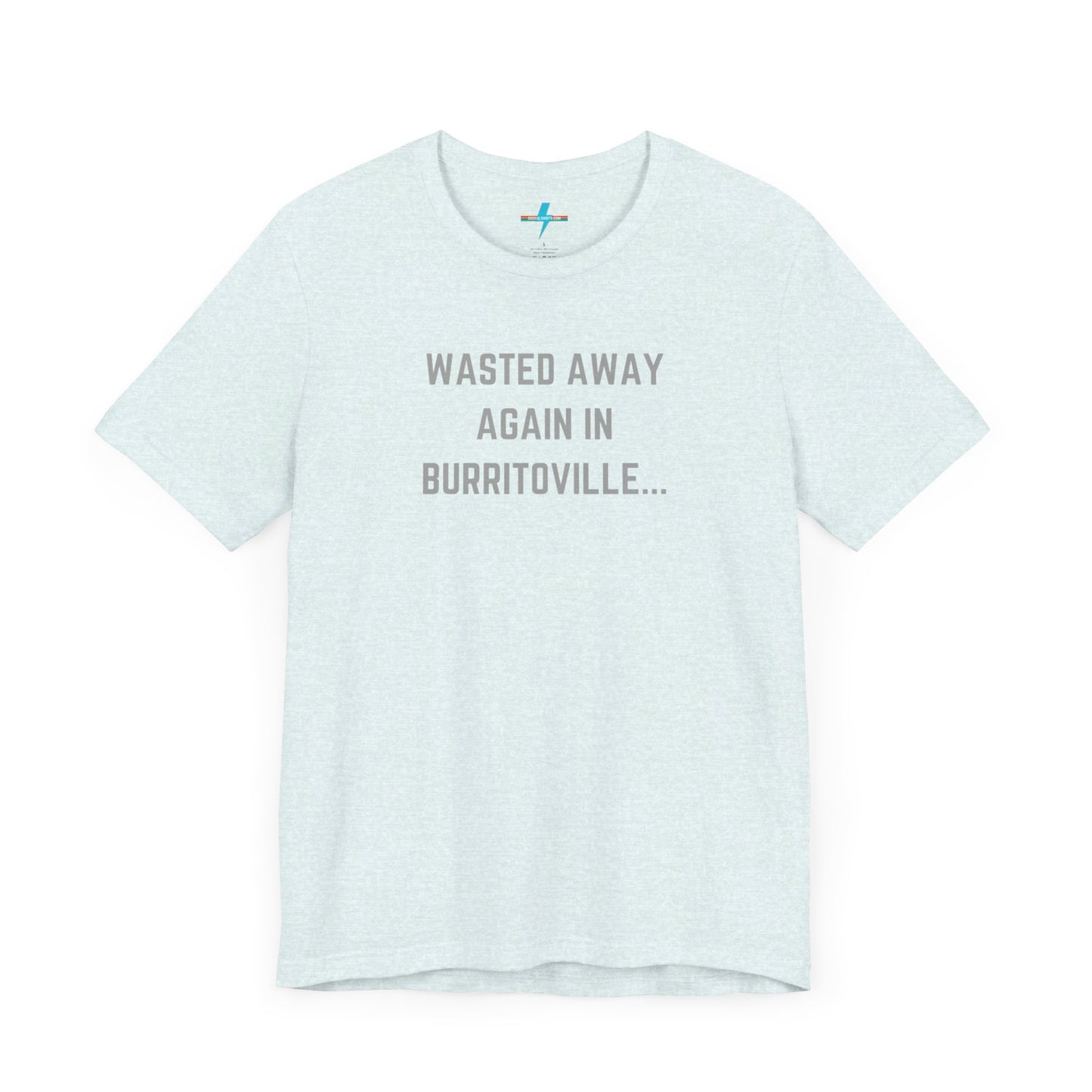 The Printify "Wasted Away Again in Burritoville - Summit, IL" unisex jersey short sleeve tee is a high-quality blue shirt featuring the text "WASTED AWAY AGAIN IN BURRITOVILLE..." printed in light gray on the front. The shirt is showcased against a plain white background.