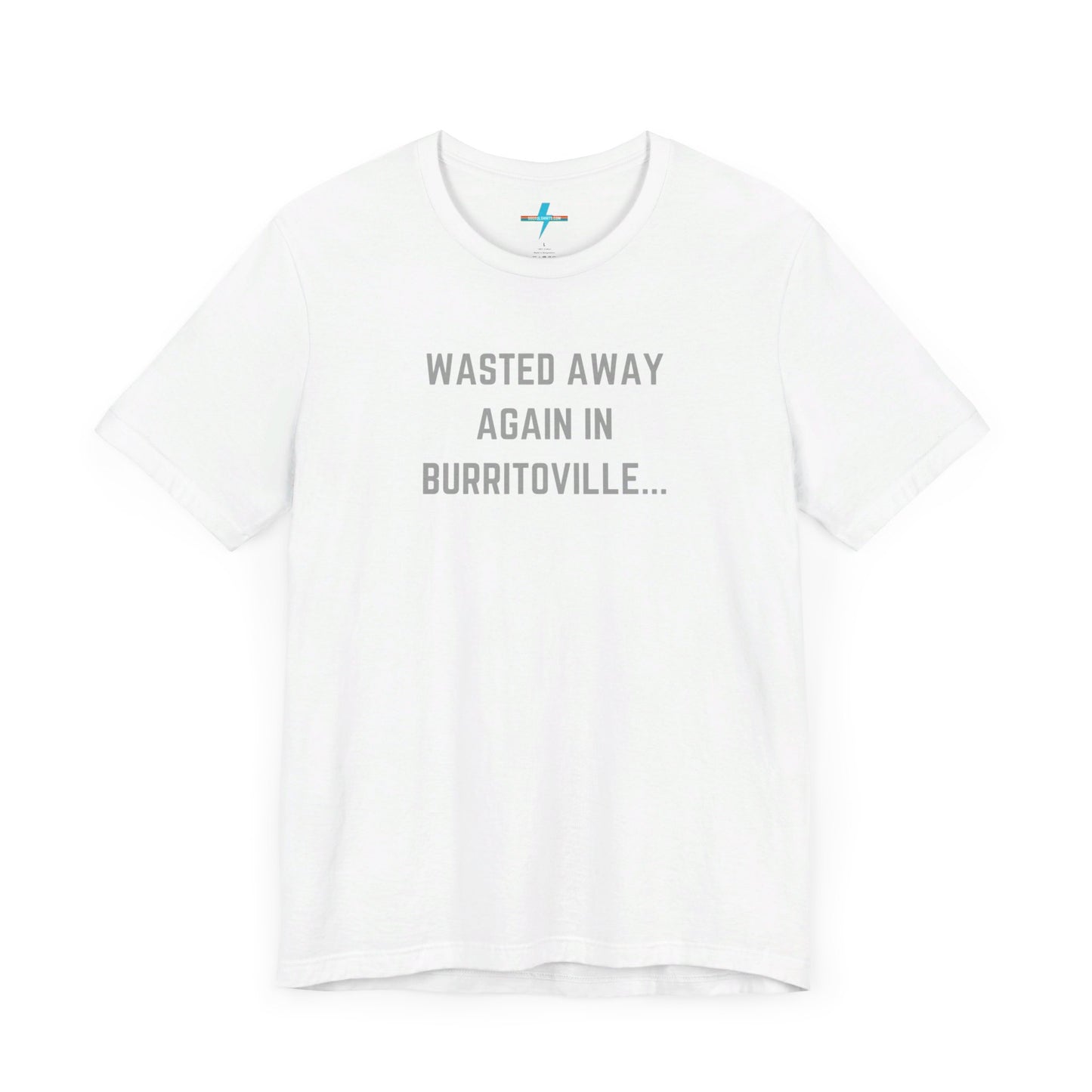 The Printify "Wasted Away Again in Burritoville - Summit, IL" unisex jersey short sleeve tee is a high-quality blue shirt featuring the text "WASTED AWAY AGAIN IN BURRITOVILLE..." printed in light gray on the front. The shirt is showcased against a plain white background.