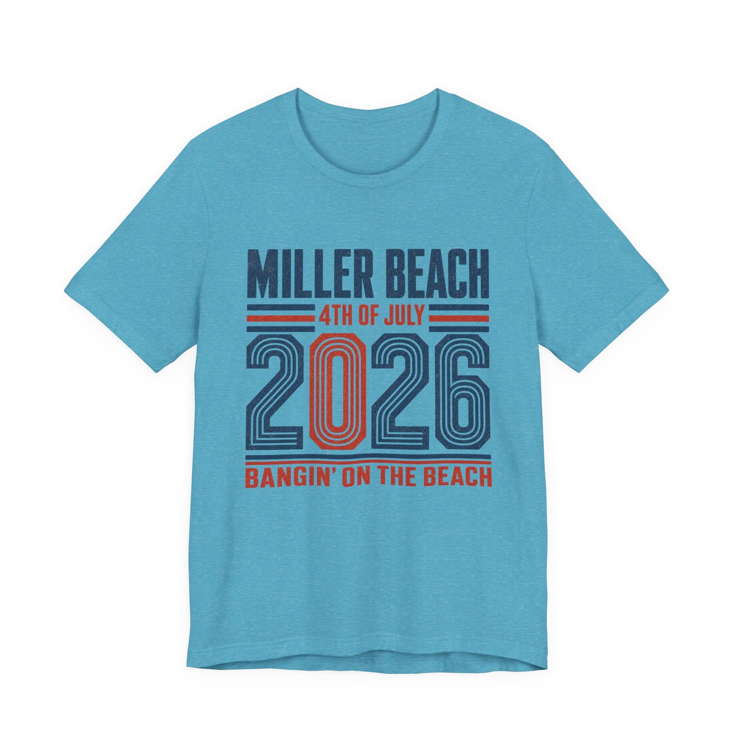 4th of July 2026 T-Shirt — Miller Beach 'Bangin' on the Beach' Patriotic Tee