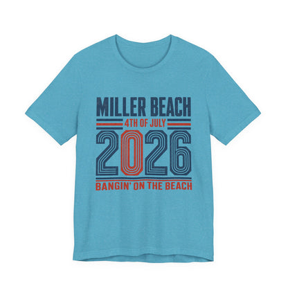 4th of July 2026 T-Shirt — Miller Beach 'Bangin' on the Beach' Patriotic Tee