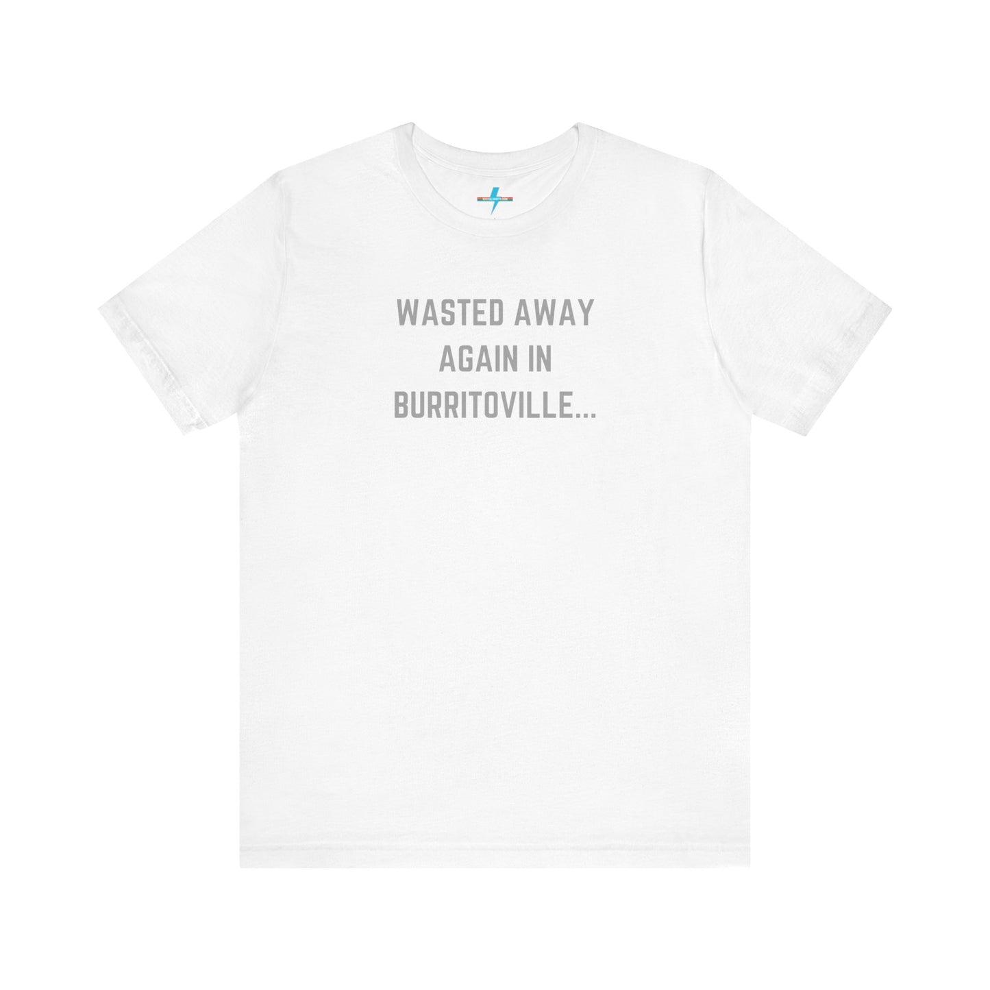 The Printify "Wasted Away Again in Burritoville - Summit, IL" unisex jersey short sleeve tee is a high-quality blue shirt featuring the text "WASTED AWAY AGAIN IN BURRITOVILLE..." printed in light gray on the front. The shirt is showcased against a plain white background.