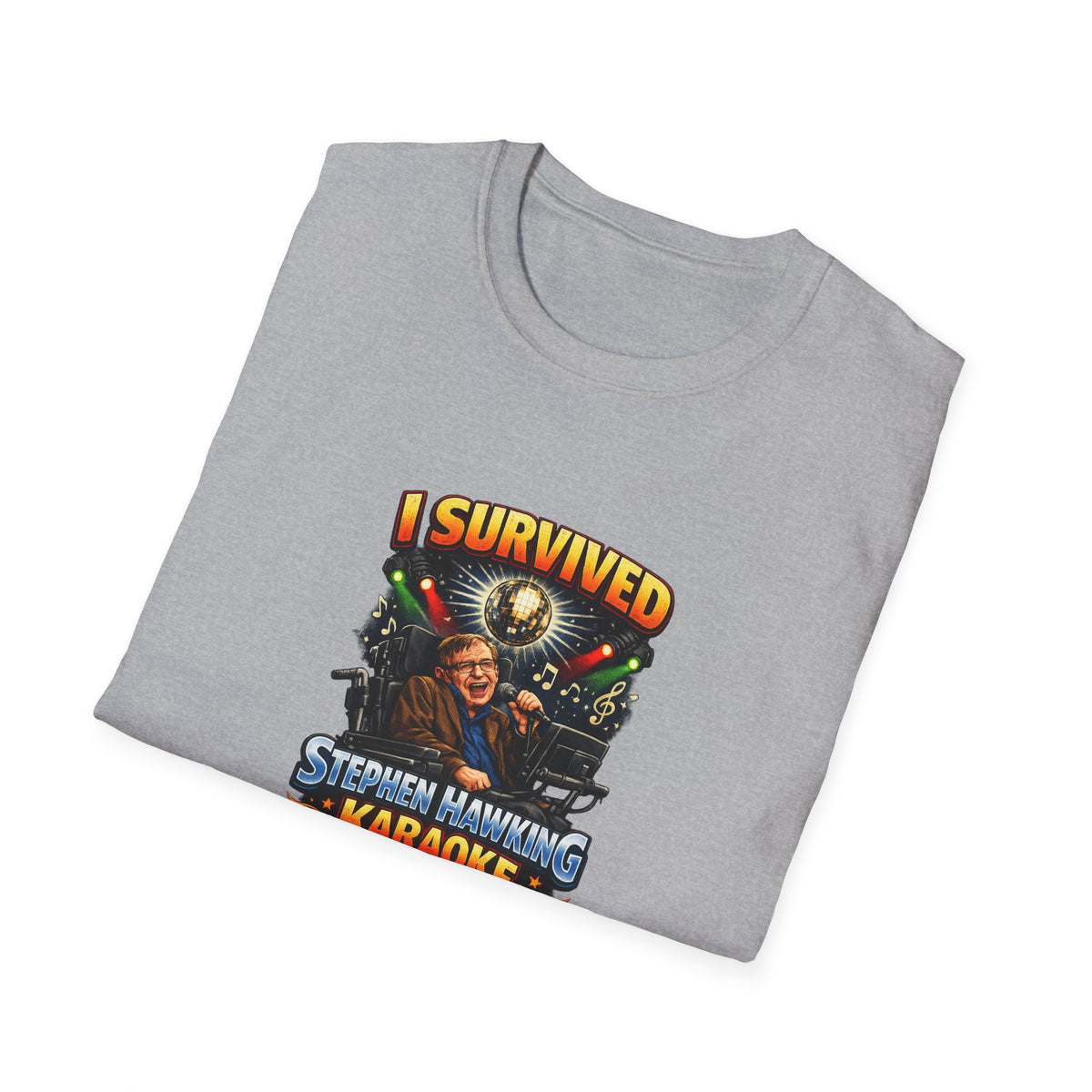 I survived Stephen Hawking Karaoke T-Shirt — Funny Trivia Night Tee Shirt