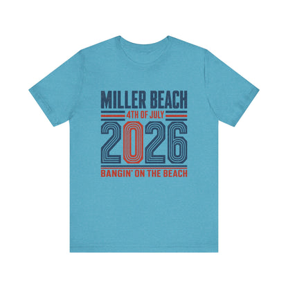 4th of July 2026 T-Shirt — Miller Beach 'Bangin' on the Beach' Patriotic Tee