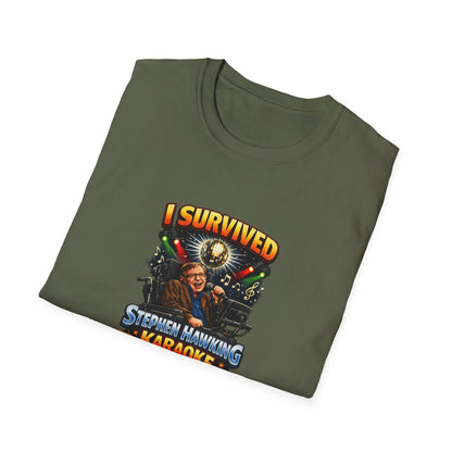 I survived Stephen Hawking Karaoke T-Shirt — Funny Trivia Night Tee Shirt