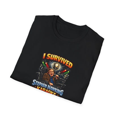I survived Stephen Hawking Karaoke T-Shirt — Funny Trivia Night Tee Shirt