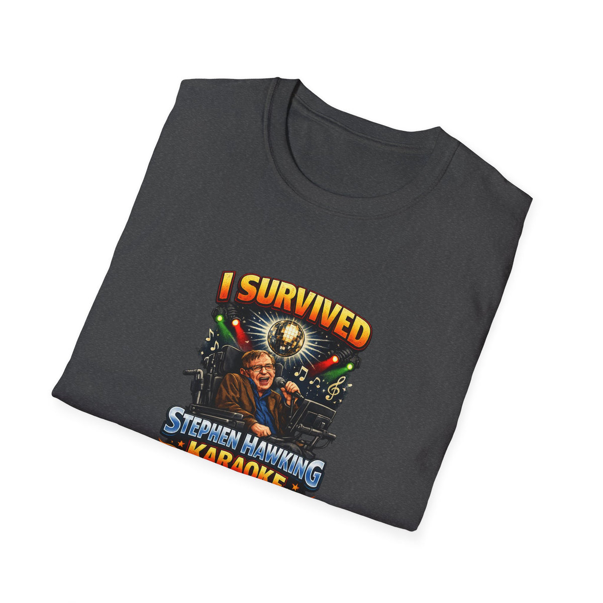 I survived Stephen Hawking Karaoke T-Shirt — Funny Trivia Night Tee Shirt