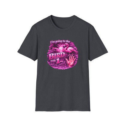 Flamingo “I’m Going to the Bird for 1” Graphic T-Shirt