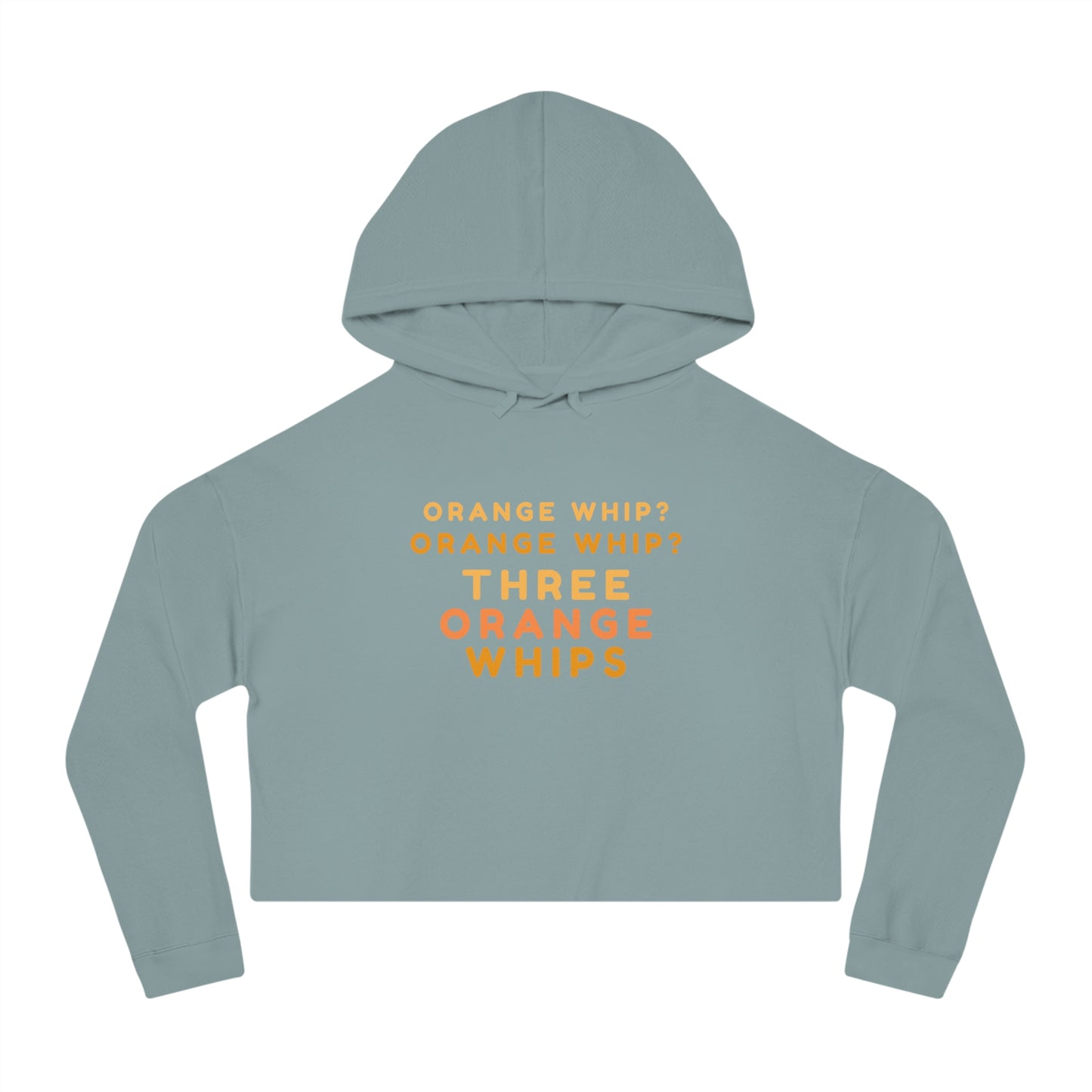 A stylish and comfortable Black Camo cropped hooded sweatshirt from Printify, this "Three Orange Whips - Blues Brothers" women's hoodie features the iconic text "Orange Whip? Orange Whip? Orange Whip? THREE ORANGE WHIPS" in bright orange letters on the front. It includes a front pocket and drawstring-adjustable hood.