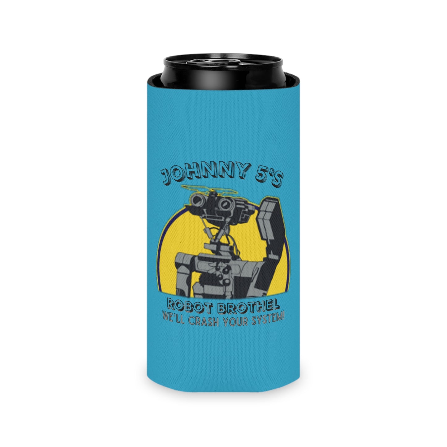 A funny blue koozie from Printify, named "Johnny Five's Robot Brothel - Koozie," features a robot illustration within a circle. Above the illustration, the text reads "JOHNNY FIVE'S," and below it states, "ROBOT BROTHEL WE'LL CRASH YOUR SYSTEM." The bottom displays the website URL, "SOCOOLSHIRTS.COM." It's perfect for fans of Johnny Five's Robot Brothel and the SoCool Podcast!