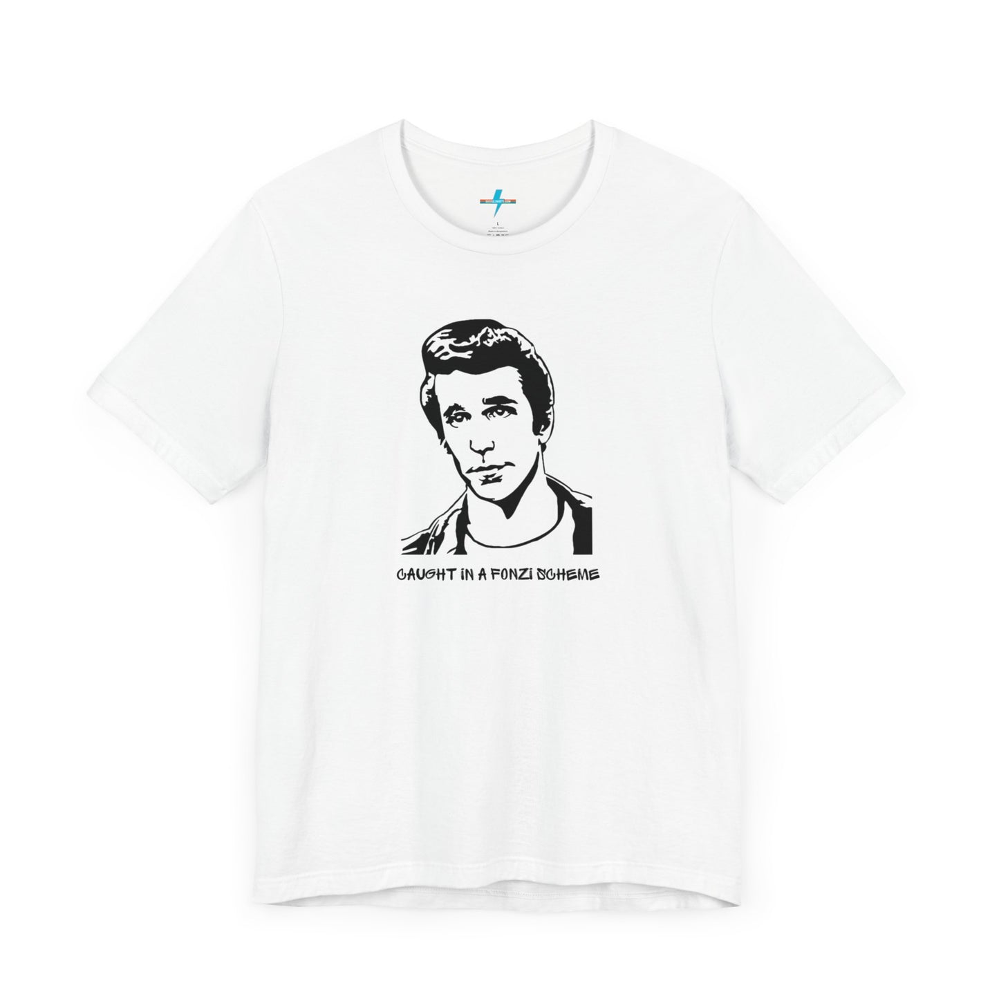 A white unisex jersey short sleeve tee by Printify, named "Caught in a Fonzi Scheme - Happy Days - Retro," features a black and white illustration of a person with a serious expression and styled hair, perfectly capturing the nostalgic apparel vibe. Below the illustration, the text reads "CAUGHT IN A FONZI SCHEME," making it an ideal Happy Days tribute shirt.