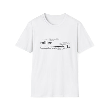 T-Shirt — "miller" Scenic Name Tee: "There's no place I'd rather live"