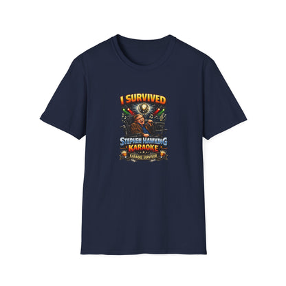 I survived Stephen Hawking Karaoke T-Shirt — Funny Trivia Night Tee Shirt