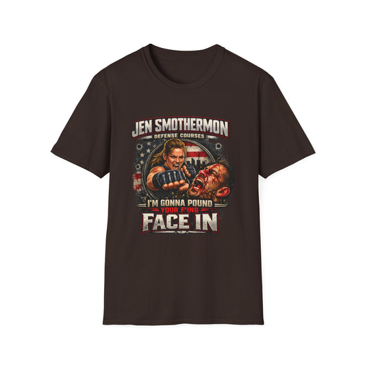 Jen Smothermon Defense Courses T-Shirt — 'I'm Gonna Pound Your Face In' Self-Defense Tee
