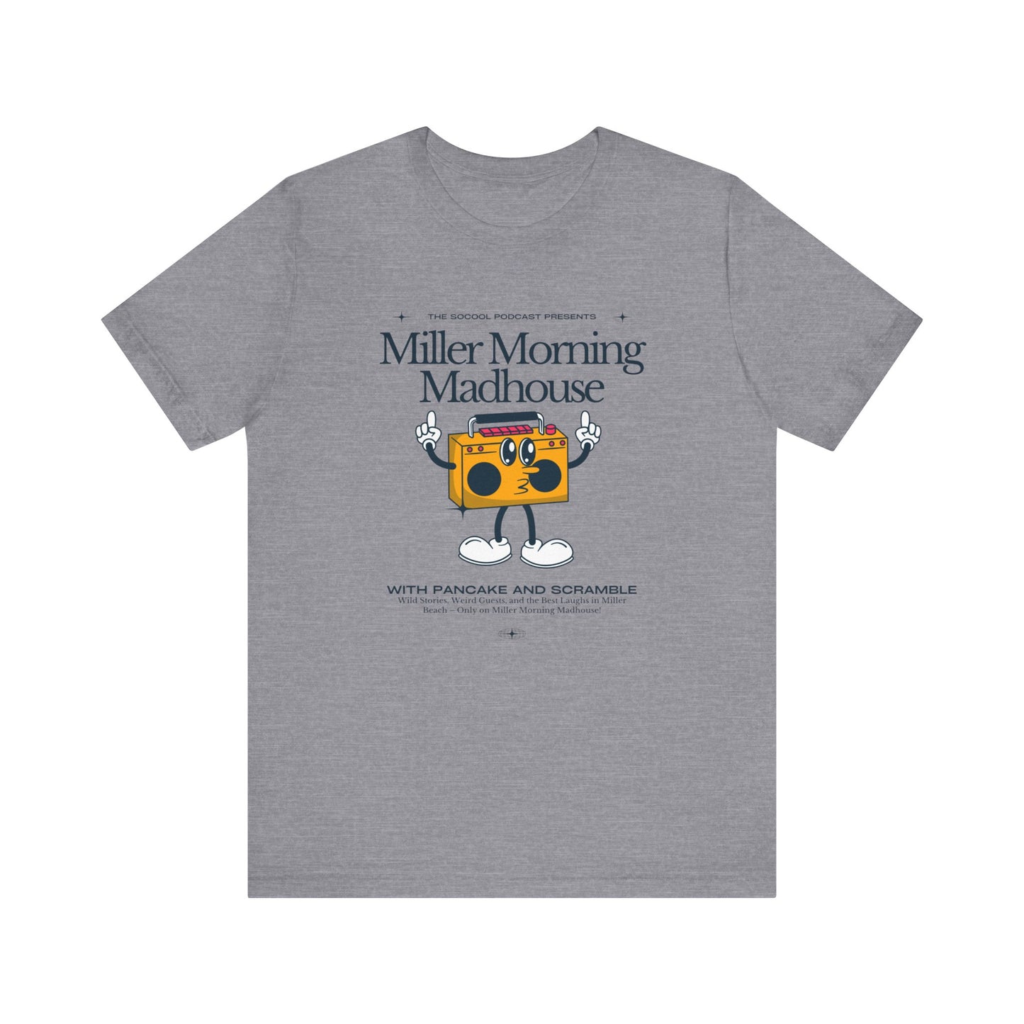 This Printify unisex jersey short sleeve tee in Sand Dune features a playful boombox cartoon character with arms, legs, and sunglasses. Emblazoned with "Miller Morning Madhouse," it highlights podcast details from "The School Podcast Presents.