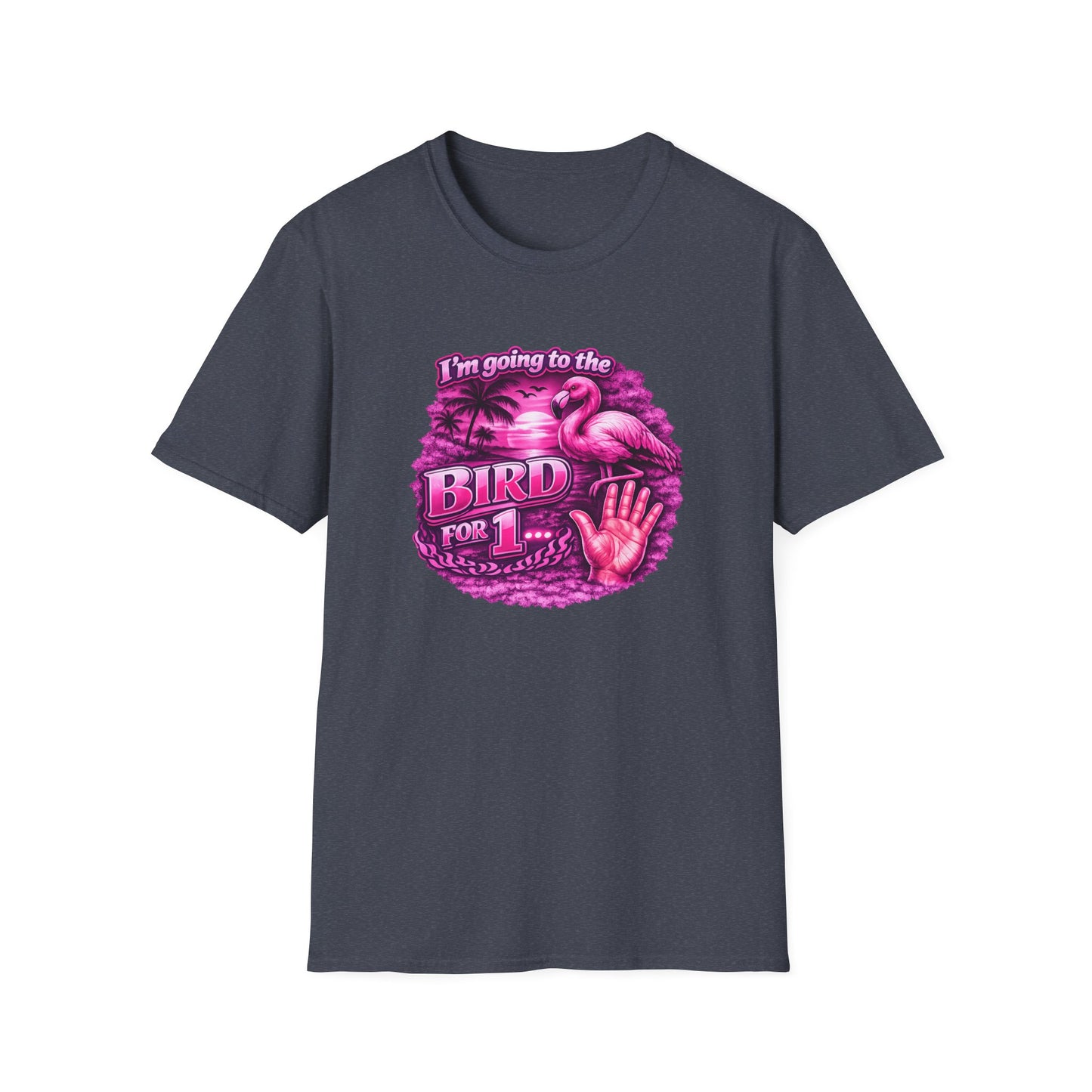 Flamingo “I’m Going to the Bird for 1” Graphic T-Shirt