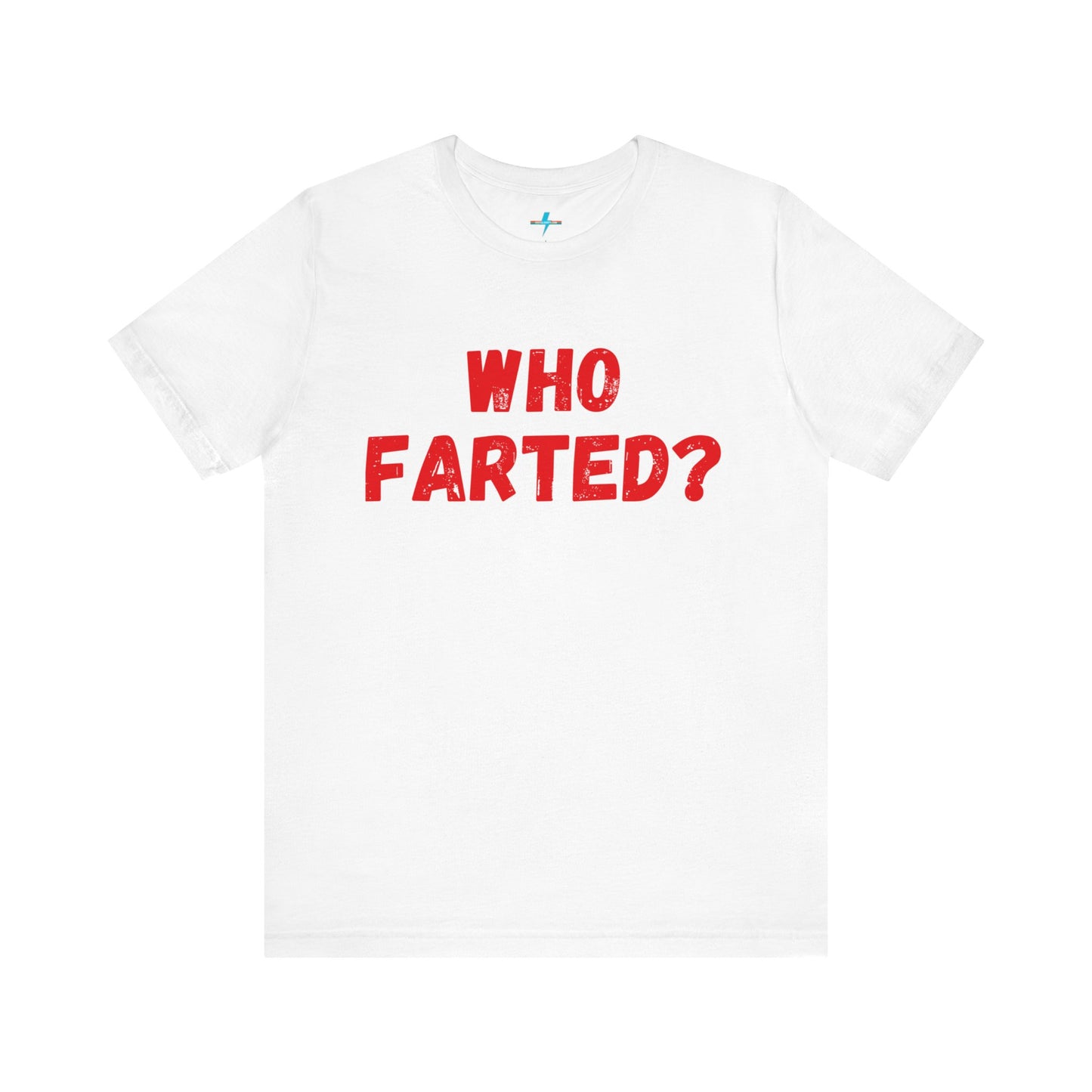 A white unisex jersey short sleeve tee from Printify featuring bold red text in the center that reads "WHO FARTED?". The distressed font style gives the text a touch of 80s comedy, inspired by the iconic 'Who Farted? Booger’ tee from Revenge of the Nerds.