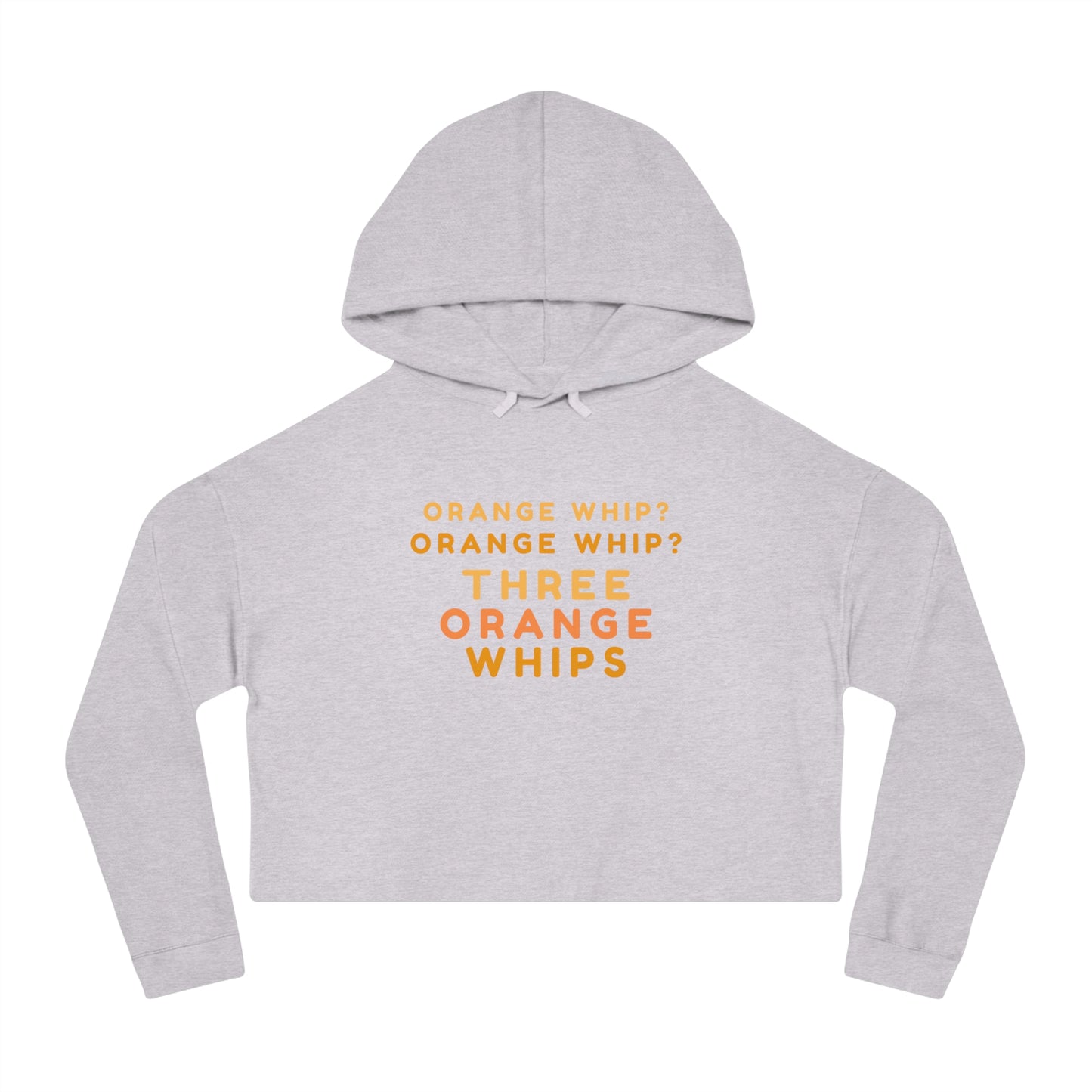 A stylish and comfortable Black Camo cropped hooded sweatshirt from Printify, this "Three Orange Whips - Blues Brothers" women's hoodie features the iconic text "Orange Whip? Orange Whip? Orange Whip? THREE ORANGE WHIPS" in bright orange letters on the front. It includes a front pocket and drawstring-adjustable hood.