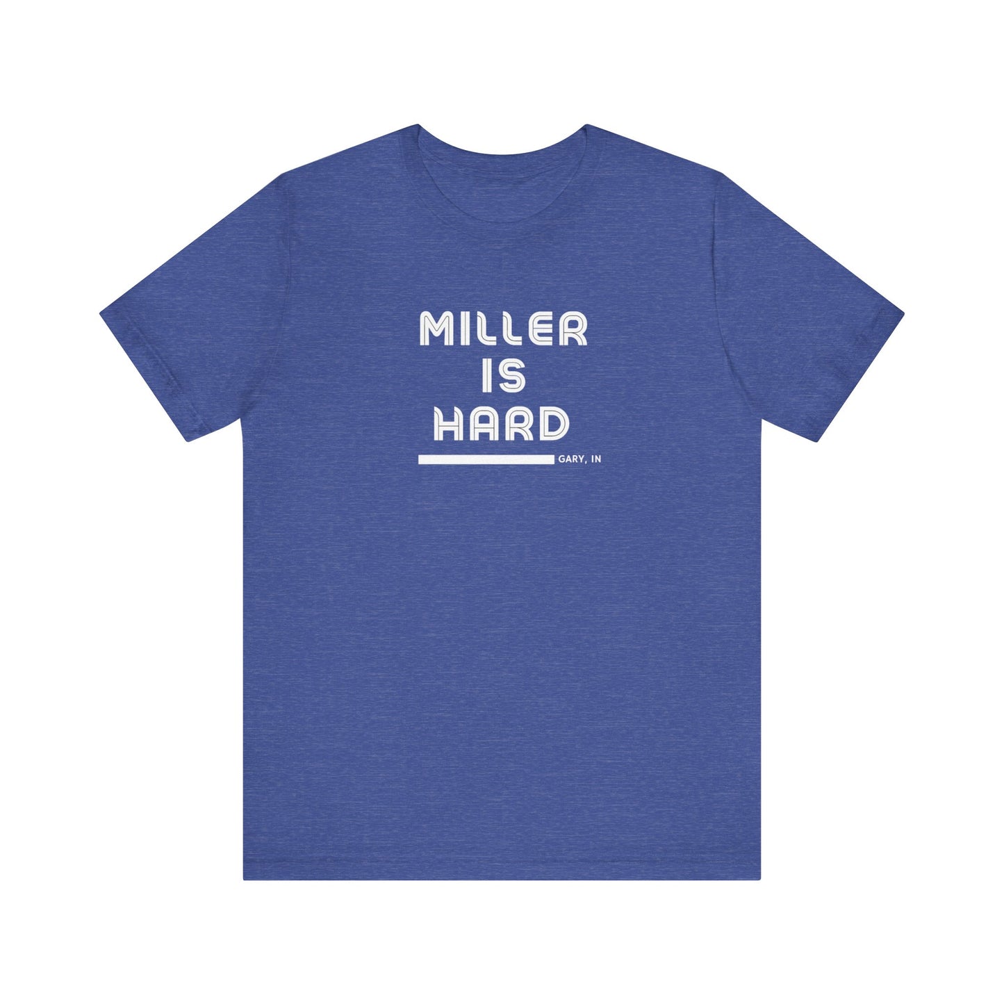 The Miller is Hard - White Letters - Unisex Jersey Short Sleeve Tee by Printify features a rust-colored design with "MILLER IS HARD" printed in bold, white capitals on the front. Below, "GARY, IN." is added in smaller font. This simple yet striking shirt evokes the spirit of Miller Beach with no additional graphics or patterns.