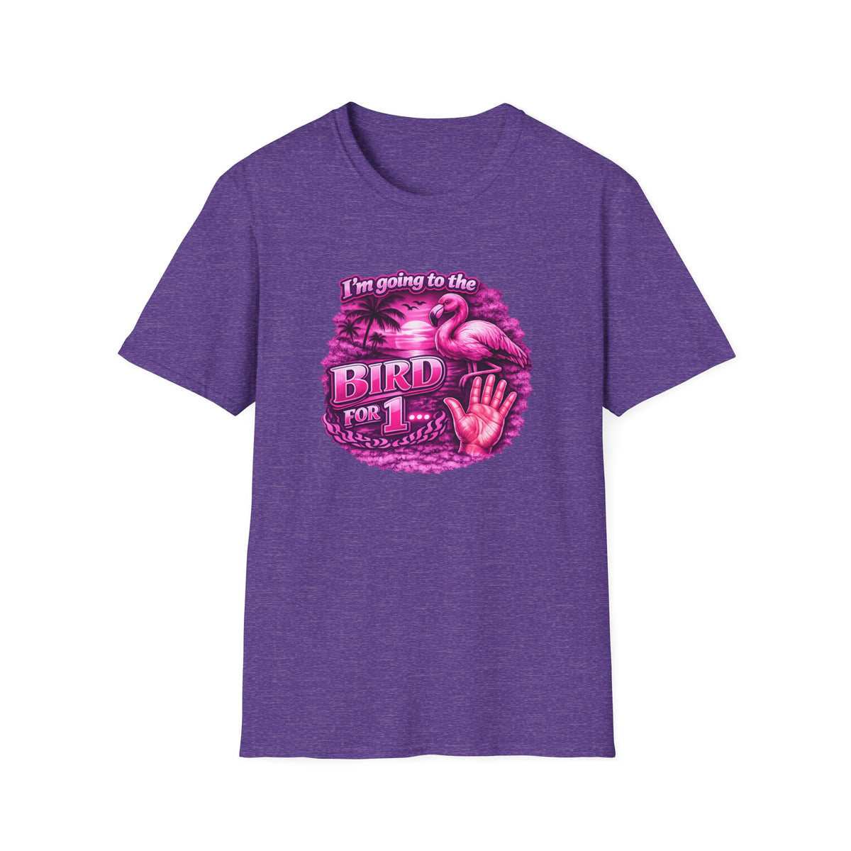 Flamingo “I’m Going to the Bird for 1” Graphic T-Shirt