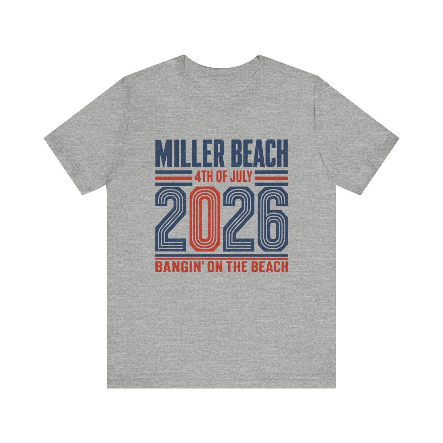 4th of July 2026 T-Shirt — Miller Beach 'Bangin' on the Beach' Patriotic Tee