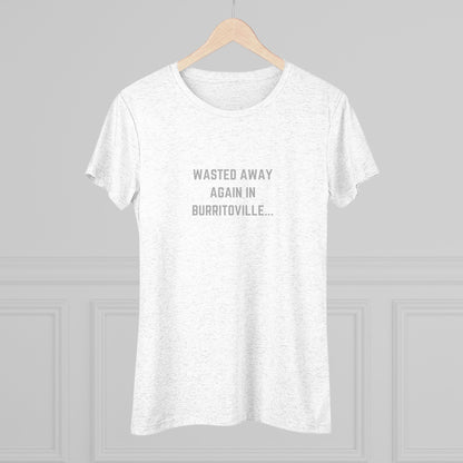 The Women's Triblend Tee from Printify, named "Wasted Away Again in Burritoville," is a dark gray heather vintage t-shirt featuring short sleeves and a crew neck. The front showcases the text "WASTED AWAY AGAIN IN BURRITOVILLE..." printed in white capital letters. This nostalgic piece from the 1980s is neatly displayed on a flat surface against a white background.