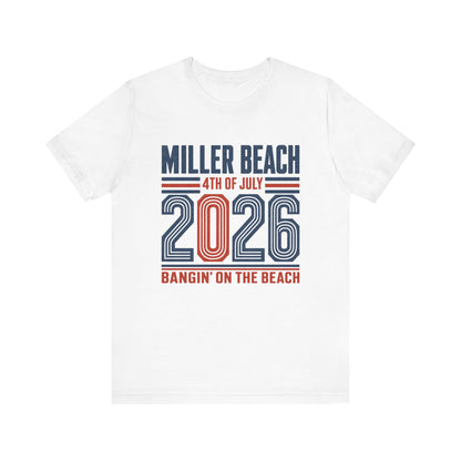 4th of July 2026 T-Shirt — Miller Beach 'Bangin' on the Beach' Patriotic Tee