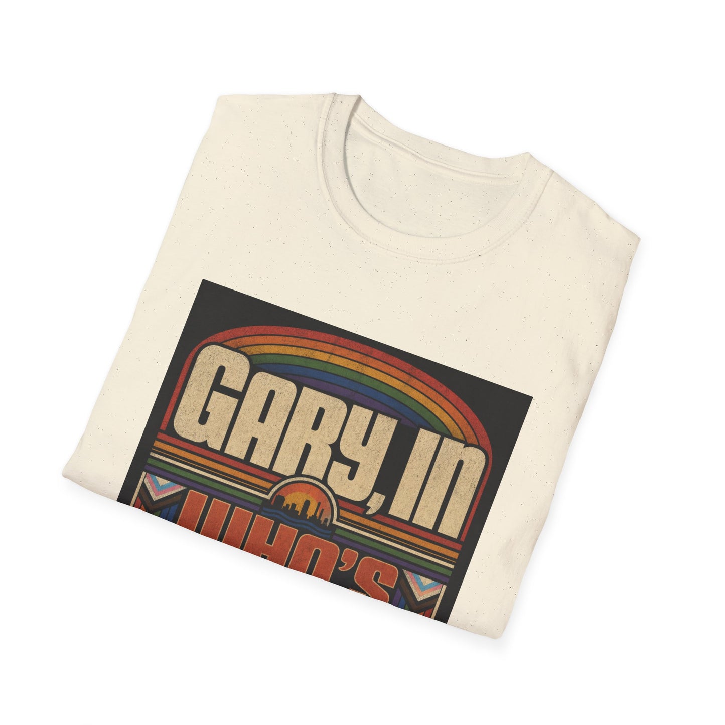 T-Shirt — "Gary, I'm Who's Lovin' You?" Retro Rainbow Design - Pride Month