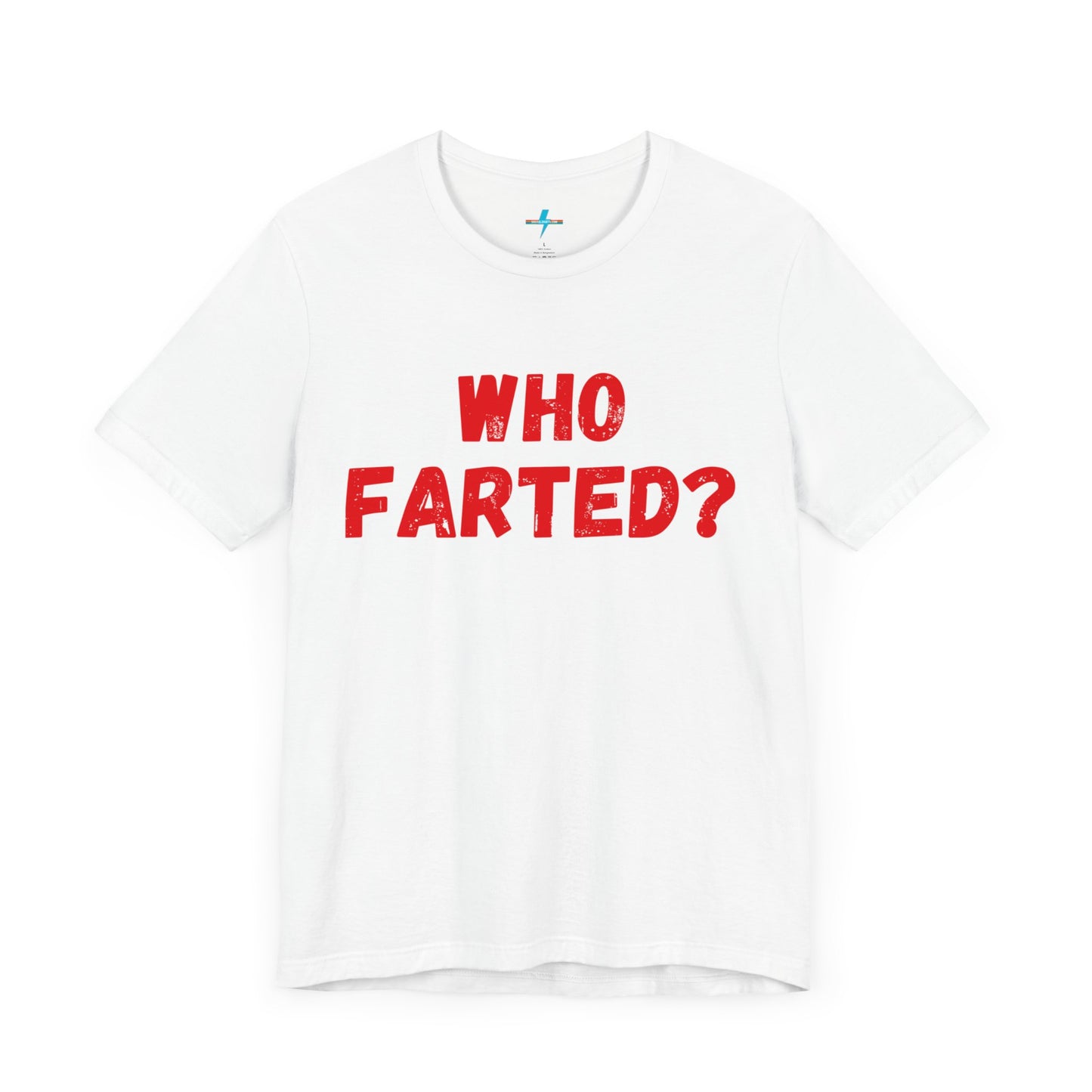 A white unisex jersey short sleeve tee from Printify featuring bold red text in the center that reads "WHO FARTED?". The distressed font style gives the text a touch of 80s comedy, inspired by the iconic 'Who Farted? Booger’ tee from Revenge of the Nerds.