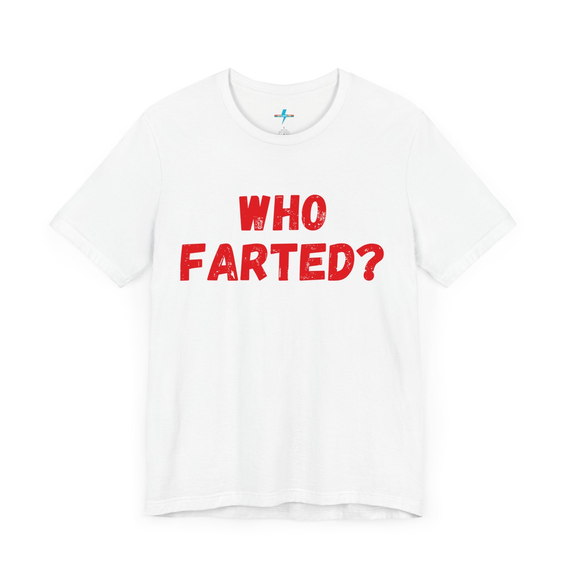 A white unisex jersey short sleeve tee from Printify featuring bold red text in the center that reads "WHO FARTED?". The distressed font style gives the text a touch of 80s comedy, inspired by the iconic 'Who Farted? Booger’ tee from Revenge of the Nerds.