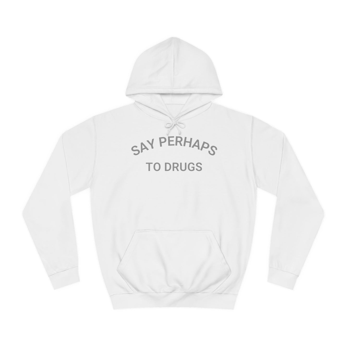 The "Say Perhaps to Drugs - Unisex College Hoodie" by Printify is a maroon hoodie made from soft Airlume cotton. It showcases the phrase "SAY PERHAPS TO DRUGS" in gray across the chest, and features a collegiate design with a front pocket and drawstring hood for enhanced comfort and style.