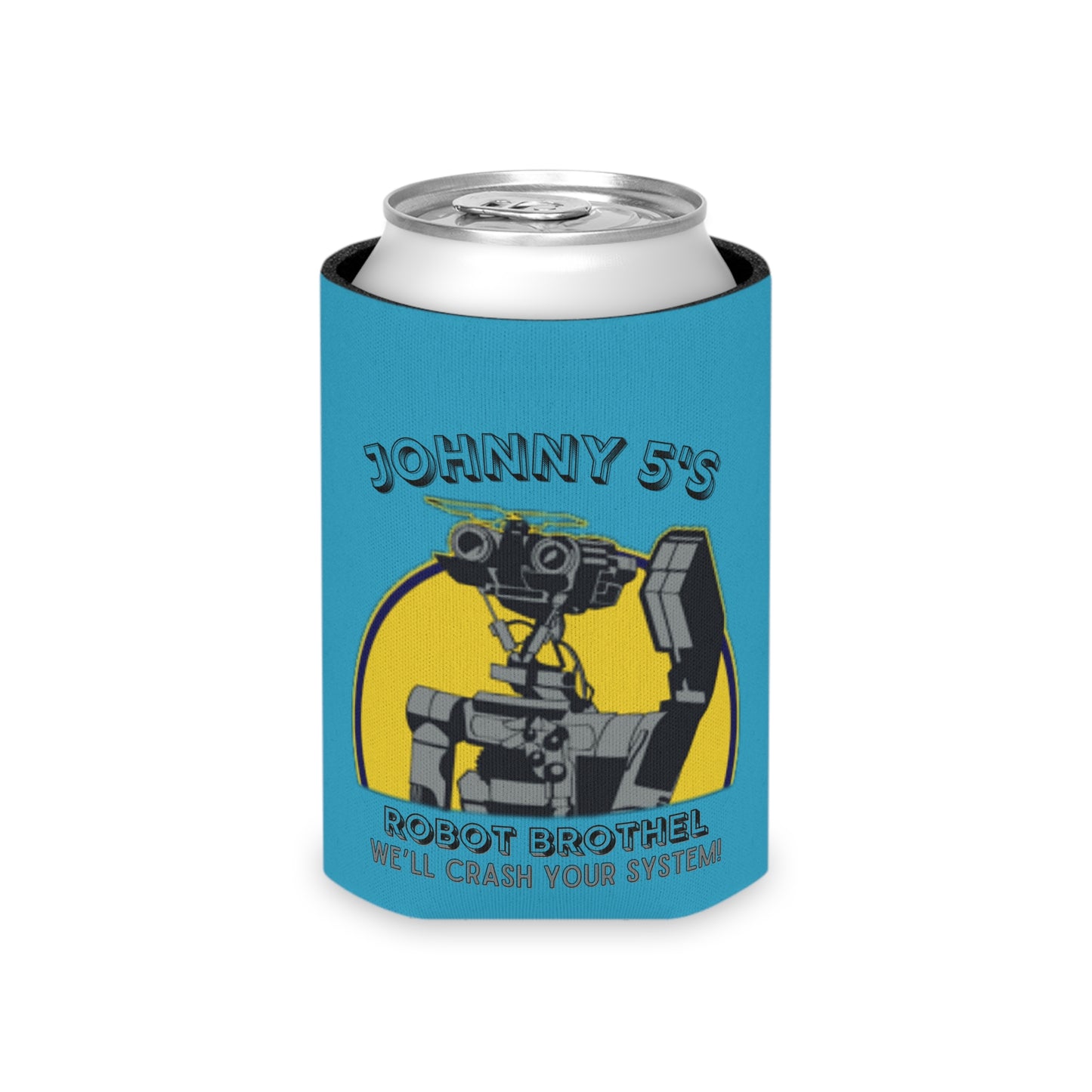 A funny blue koozie from Printify, named "Johnny Five's Robot Brothel - Koozie," features a robot illustration within a circle. Above the illustration, the text reads "JOHNNY FIVE'S," and below it states, "ROBOT BROTHEL WE'LL CRASH YOUR SYSTEM." The bottom displays the website URL, "SOCOOLSHIRTS.COM." It's perfect for fans of Johnny Five's Robot Brothel and the SoCool Podcast!