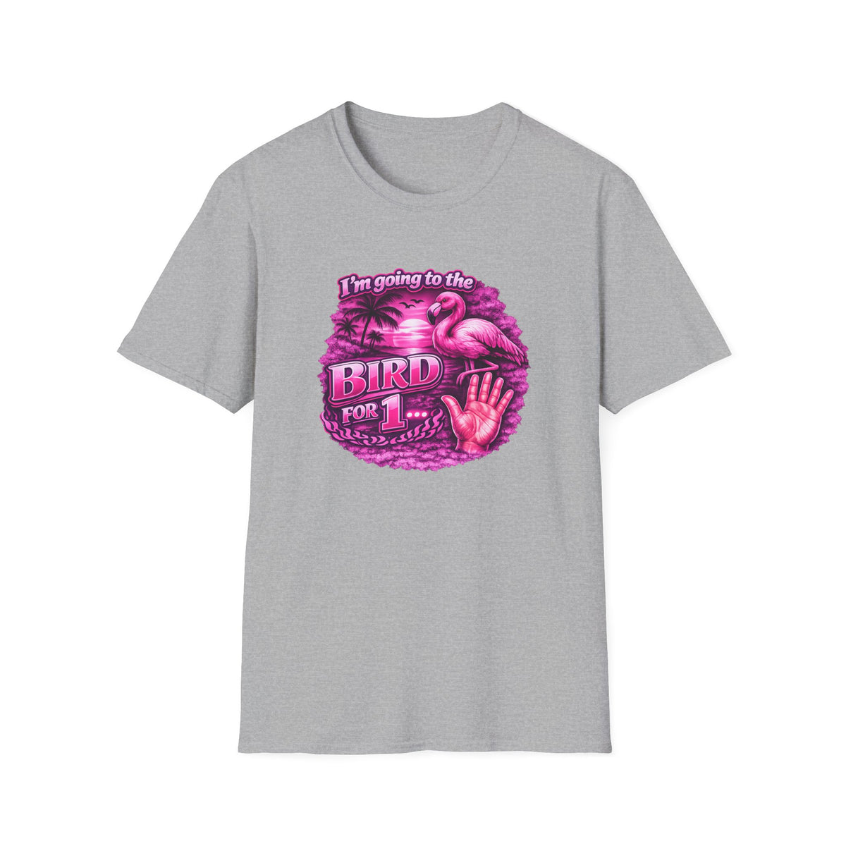 Flamingo “I’m Going to the Bird for 1” Graphic T-Shirt