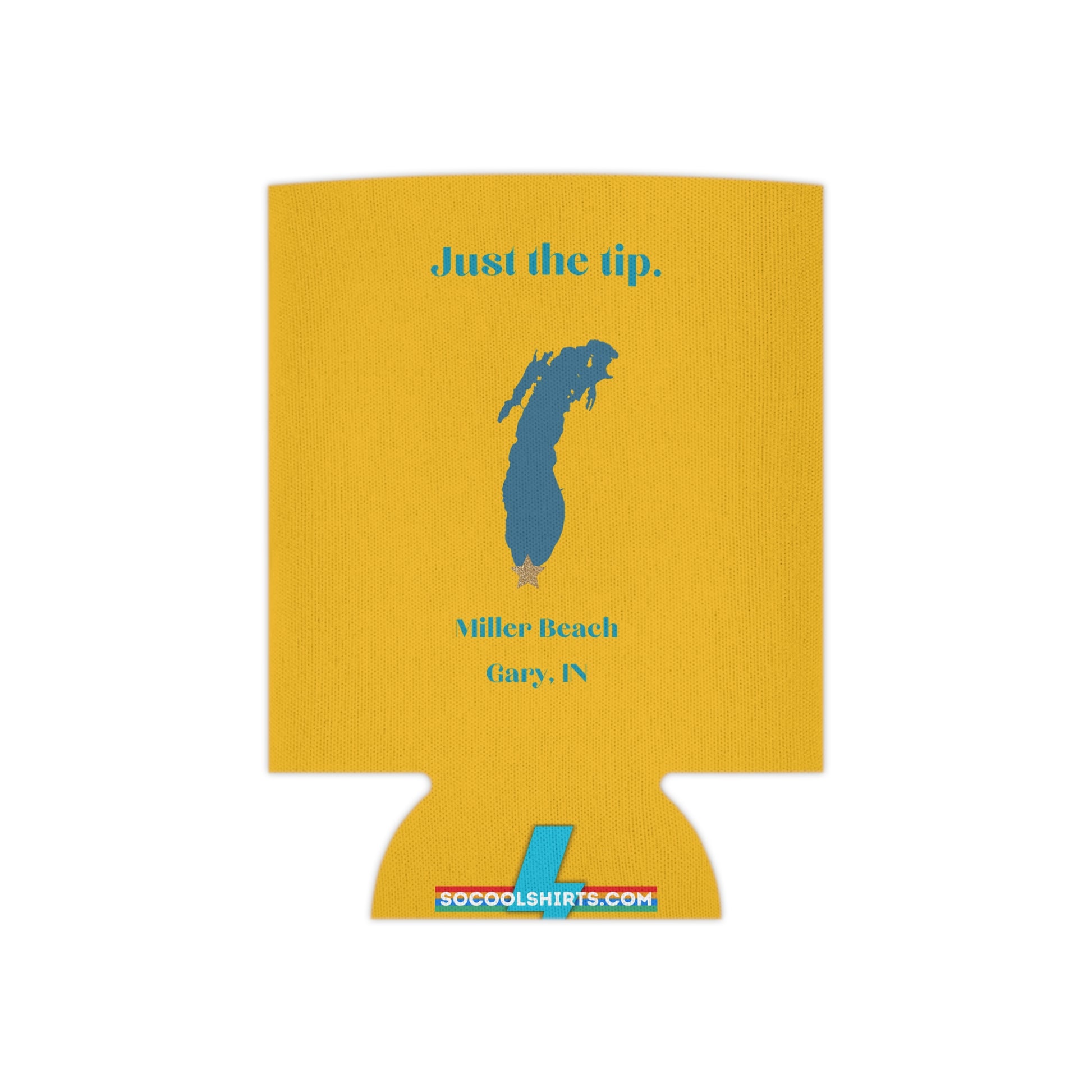 A yellow Printify "Just the Tip - Miller Beach Koozie" featuring blue text and a graphic. The fun design includes "Just the tip" at the top, a blue silhouette of Indiana with a small gold star near the top, and "Miller Beach, Gary, IN" underneath. The bottom showcases the website "socoolshirts.com.