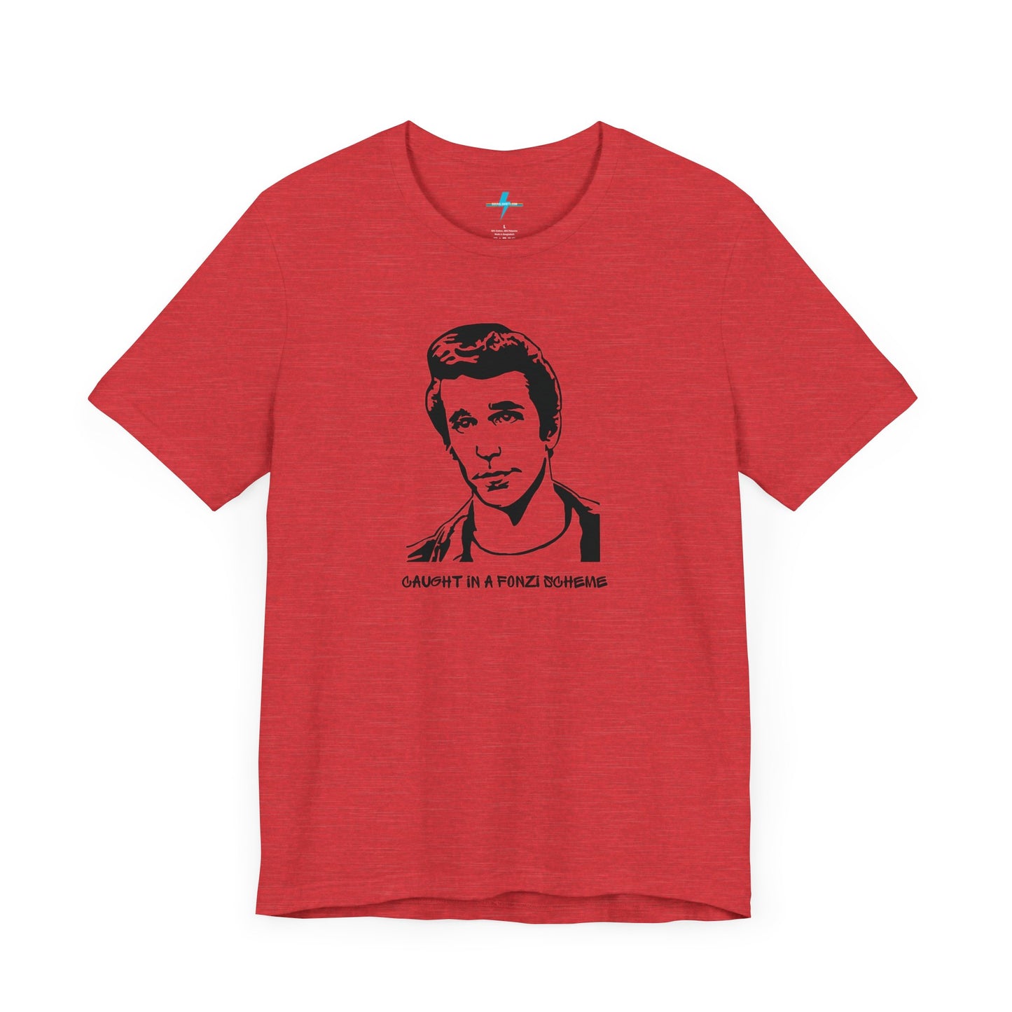 A white unisex jersey short sleeve tee by Printify, named "Caught in a Fonzi Scheme - Happy Days - Retro," features a black and white illustration of a person with a serious expression and styled hair, perfectly capturing the nostalgic apparel vibe. Below the illustration, the text reads "CAUGHT IN A FONZI SCHEME," making it an ideal Happy Days tribute shirt.