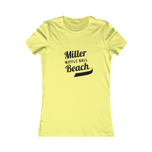 A light yellow Women's Favorite Tee from Printify featuring the words "Miller Wiffle Ball Beach" printed in black cursive text across the chest. This shirt offers a simple, feminine fit with short sleeves and a slim design, crafted from soft airlume combed cotton.