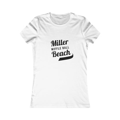 A light yellow Women's Favorite Tee from Printify featuring the words "Miller Wiffle Ball Beach" printed in black cursive text across the chest. This shirt offers a simple, feminine fit with short sleeves and a slim design, crafted from soft airlume combed cotton.