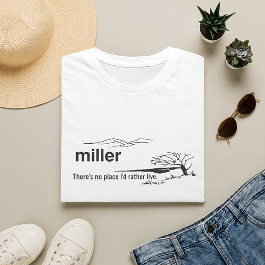 T-Shirt — "miller" Scenic Name Tee: "There's no place I'd rather live"