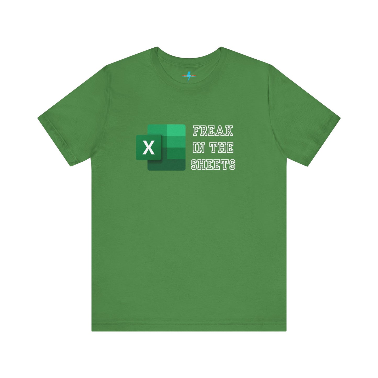 A green Freak in the Sheets - Excel - Unisex Jersey Short Sleeve Tee from Printify, featuring the Microsoft Excel logo on the left. The text next to the logo reads, "FREAK IN THE SHEETS" in white, bold, all-caps letters, making it perfect for spreadsheet enthusiasts. The shirt is laid flat against a plain white background.