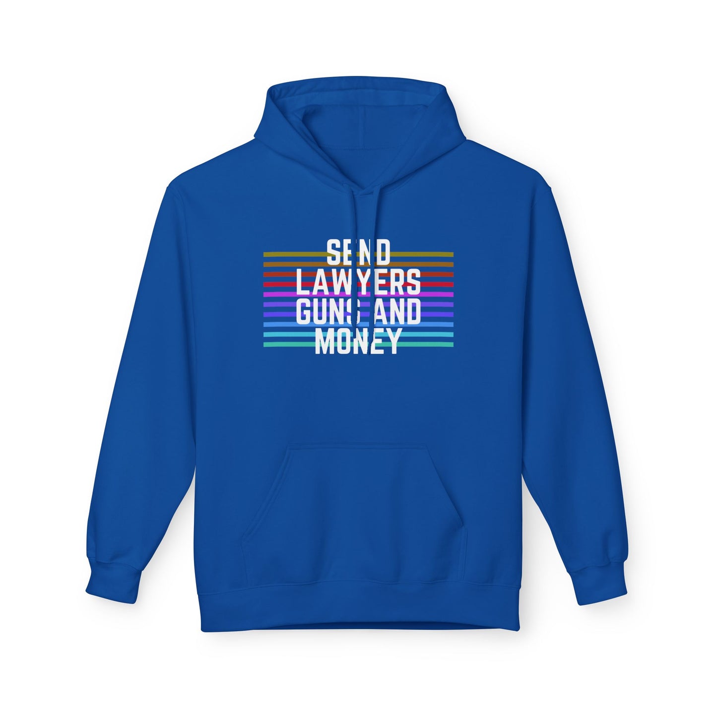 Send Lawyers, Guns, and Money - Hoodie. Hooded Sweatshirt
