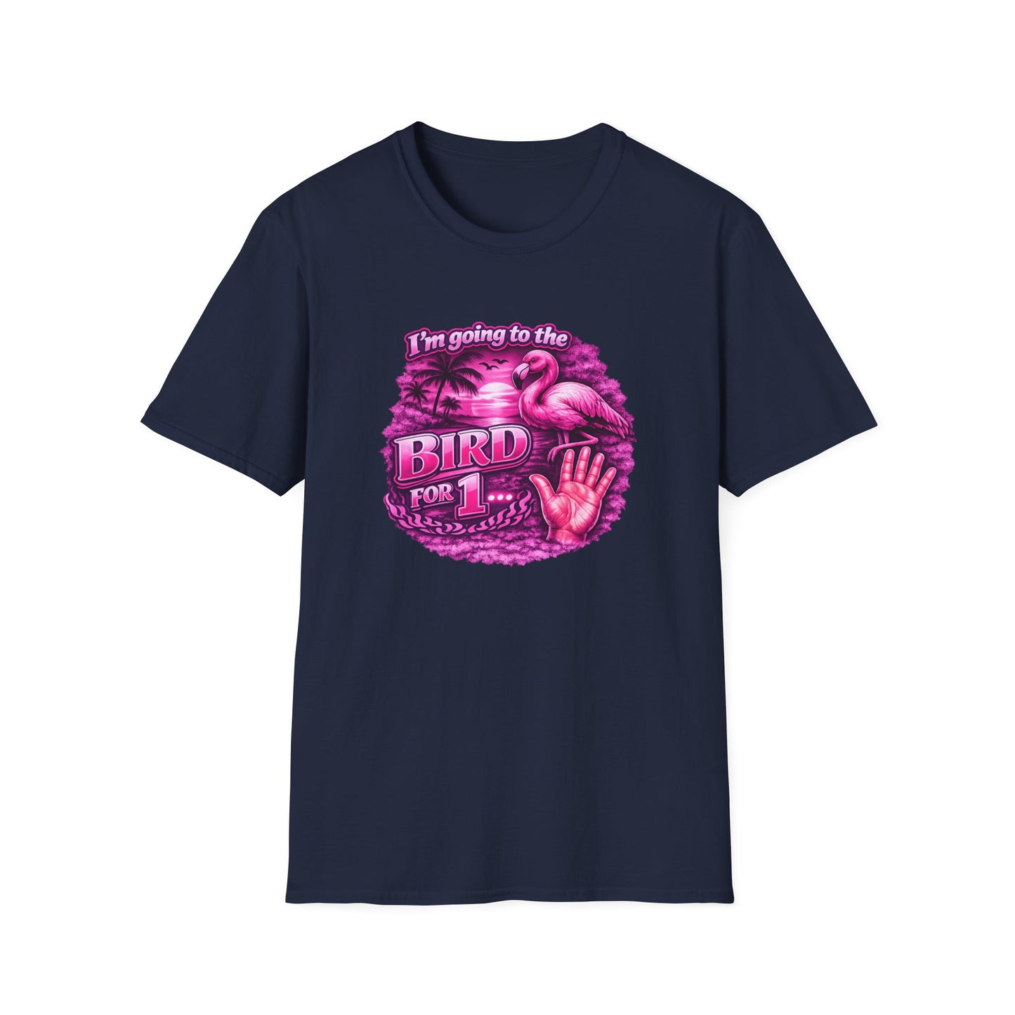 Flamingo “I’m Going to the Bird for 1” Graphic T-Shirt