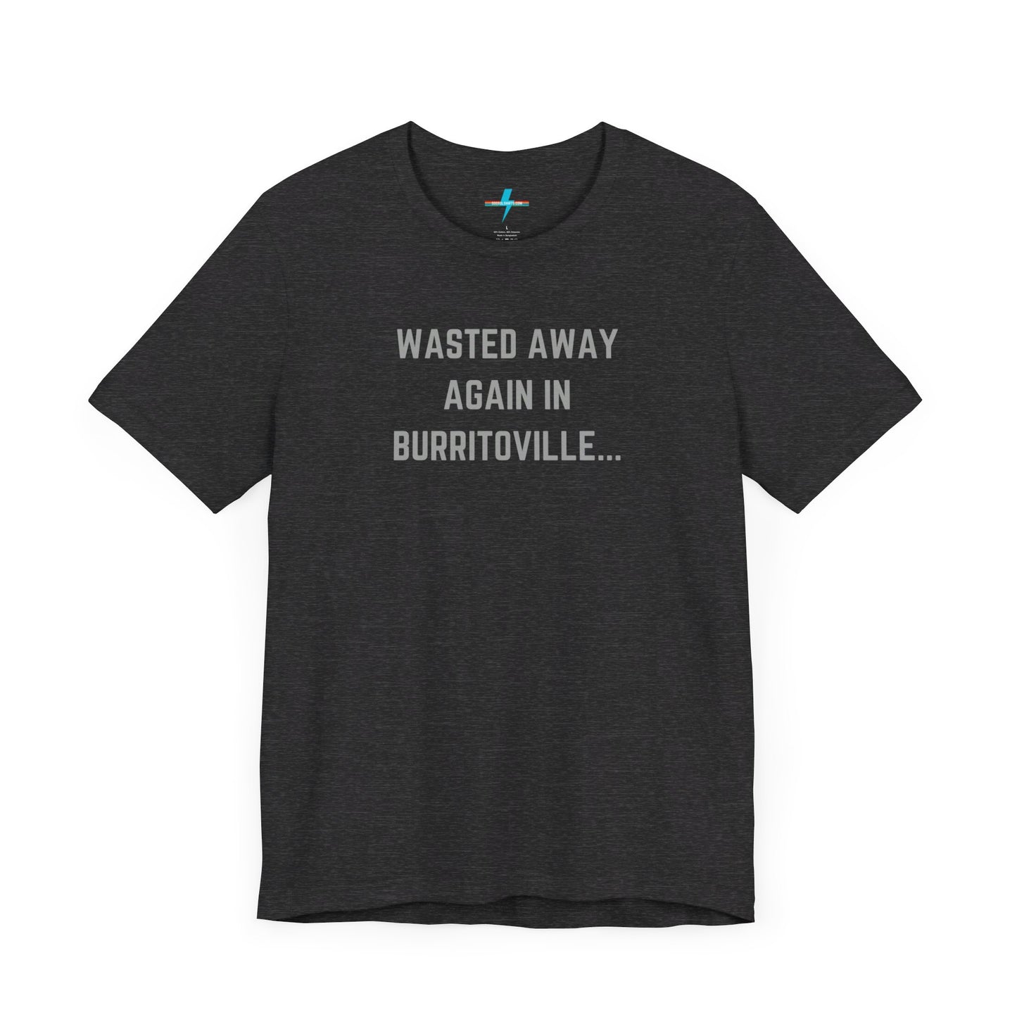 The Printify "Wasted Away Again in Burritoville - Summit, IL" unisex jersey short sleeve tee is a high-quality blue shirt featuring the text "WASTED AWAY AGAIN IN BURRITOVILLE..." printed in light gray on the front. The shirt is showcased against a plain white background.