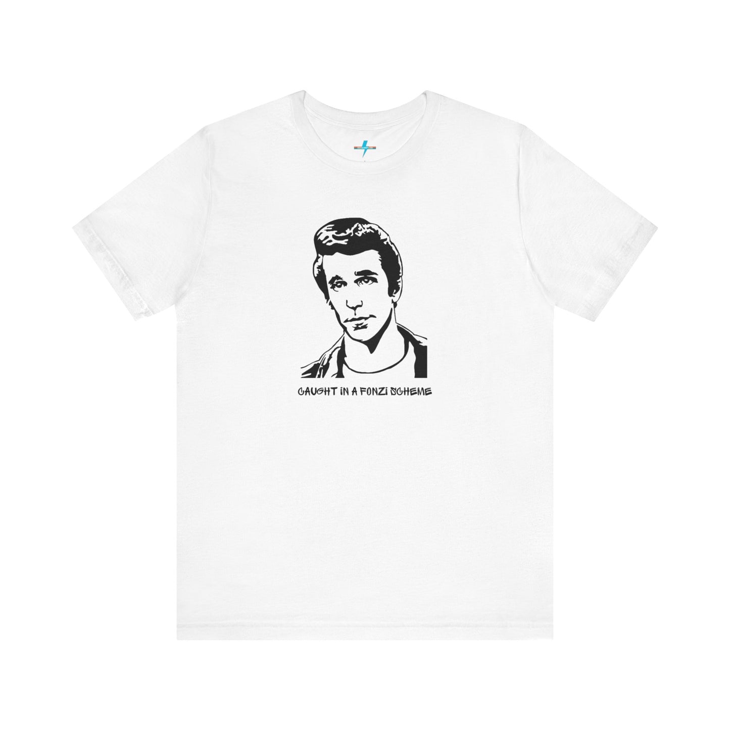 A white unisex jersey short sleeve tee by Printify, named "Caught in a Fonzi Scheme - Happy Days - Retro," features a black and white illustration of a person with a serious expression and styled hair, perfectly capturing the nostalgic apparel vibe. Below the illustration, the text reads "CAUGHT IN A FONZI SCHEME," making it an ideal Happy Days tribute shirt.