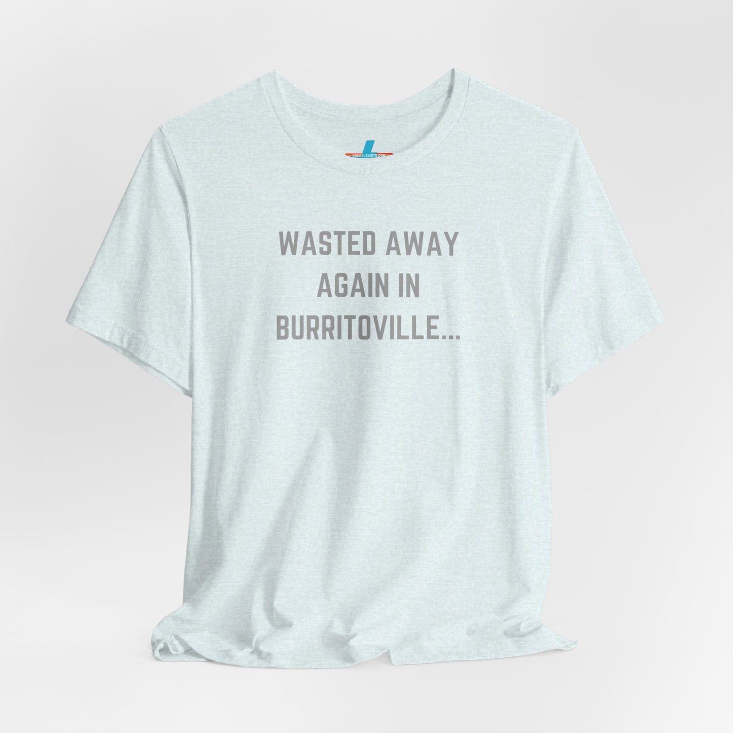 The Printify "Wasted Away Again in Burritoville - Summit, IL" unisex jersey short sleeve tee is a high-quality blue shirt featuring the text "WASTED AWAY AGAIN IN BURRITOVILLE..." printed in light gray on the front. The shirt is showcased against a plain white background.