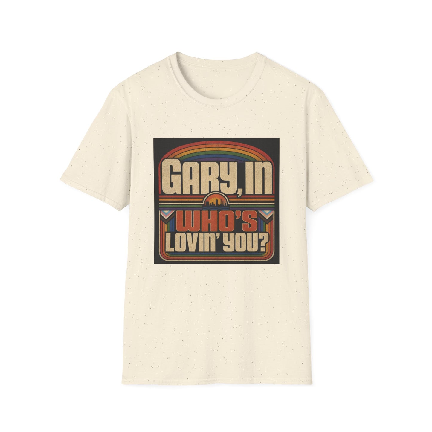 T-Shirt — "Gary, I'm Who's Lovin' You?" Retro Rainbow Design - Pride Month