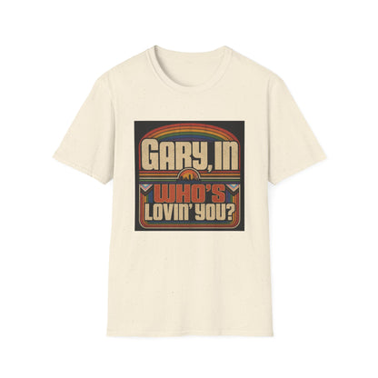 T-Shirt — "Gary, I'm Who's Lovin' You?" Retro Rainbow Design - Pride Month